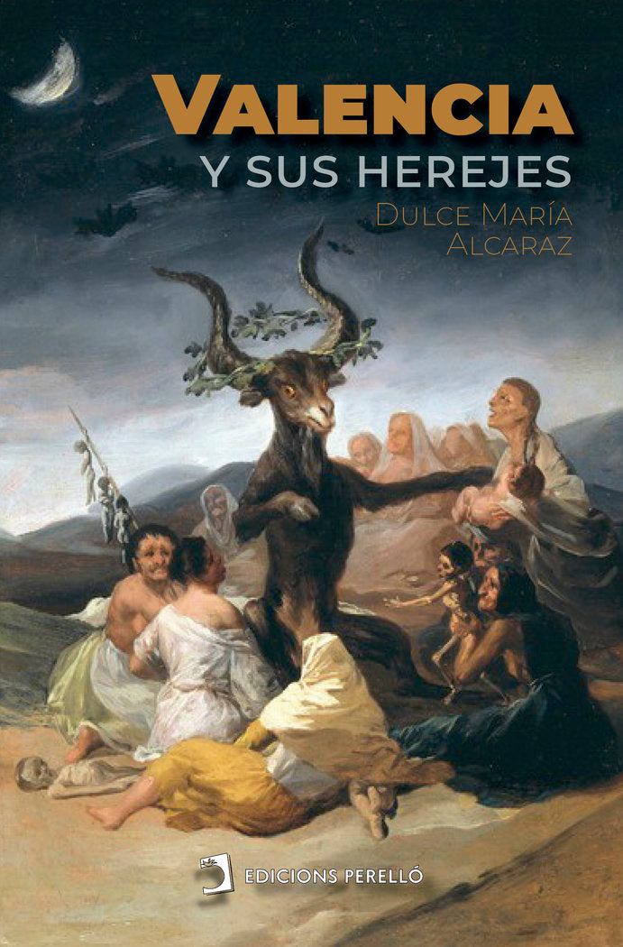 VALENCIA Y SUS HEREJES, de Alcaraz, Dulce María | portada del libro