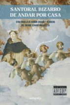 SANTORAL BIZARRO DE ANDAR POR CASA, de GENARO MALATESTA | portada del libro