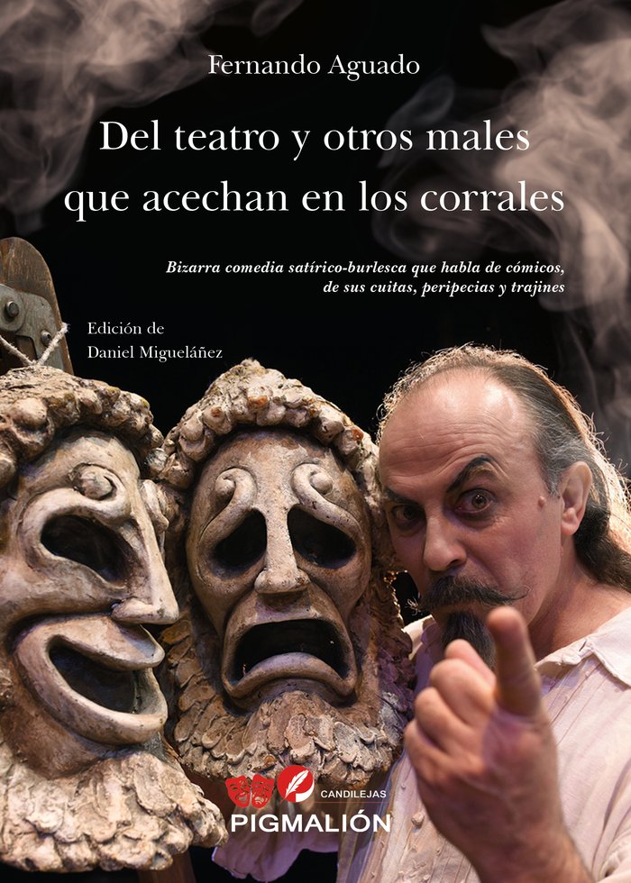 DEL TEATRO Y OTROS MALES QUE ACECHAN EN LOS CORRALES, de Aguado, Fernando | portada del libro