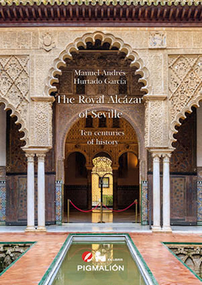 THE ROYAL ALCAZAR OF SEVILLE, de Hurtado García, Manuel Andrés | portada del libro
