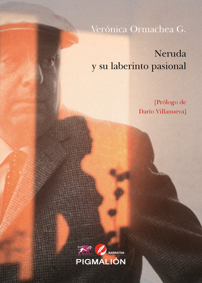 NERUDA Y SU LABERINTO PASIONAL, de Ormaechea G., Verónica | portada del libro