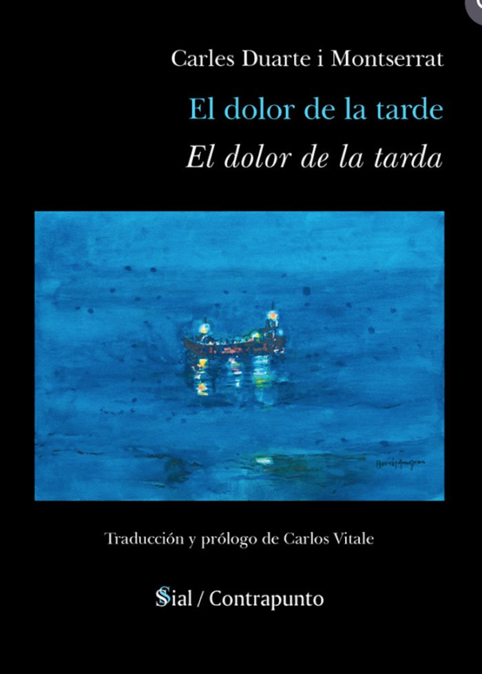 EL DOLOR DE LA TARDE/ EL DOLOR DE LA TARDA, de Duarte i Monserrat, Carles | portada del libro