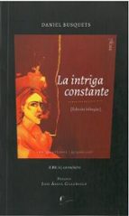 LA INTRIGA CONSTANTE, de DANIEL BUSQUETS | portada del libro