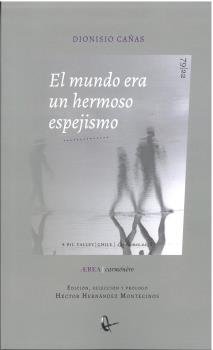 EL MUNDO ERA UN HERMOSO ESPEJISMO, de CAÑAS | portada del libro