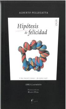 HIPOTESIS DE FELICIDAD, de PELLEGATTA, ALBERTO | portada del libro