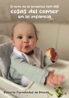 EL ARTE DE LA SENSATEZ CON LAS COSAS DEL COMER EN LA INFANCIA, de ROBERTO FERNANDEZ DE PINEDO | portada del libro