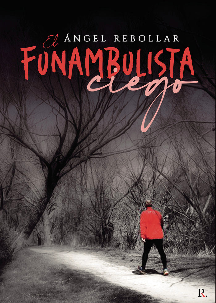 El funambulista ciego, de Rebollar López, Ángel | portada del libro
