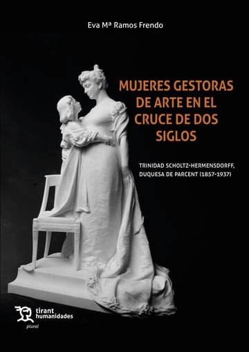 MUJERES GESTORAS DE ARTE EN EL CRUCE DE DOS SIGLOS, de RAMOS FRENDO | portada del libro