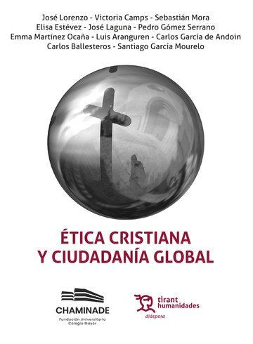 ETICA CRISTIANA Y CIUDADANIA GLOBAL, de LORENZO#CAMPS#MORA Y OTROS | portada del libro