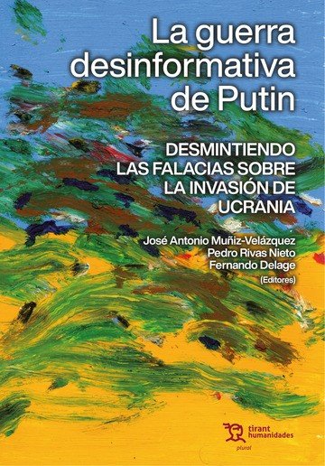 GUERRA DESINFORMATIVA DE PUTIN, de MUÑIZ-VELAZQUEZ#RIVAS#DELAGE (EDS.) | portada del libro