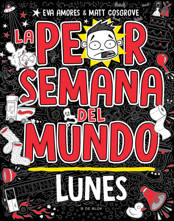 La peor semana del mundo - Lunes, de MATT CROSGROVE | portada del libro