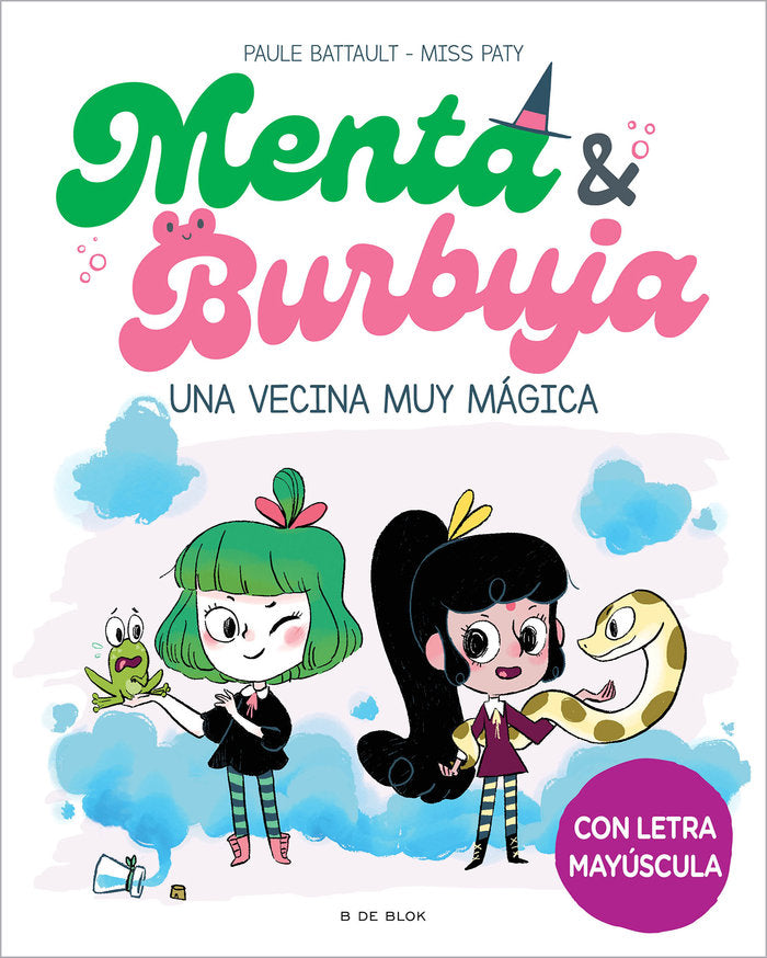 MENTA Y BURBUJA 2 UNA VECINA MUY MAGICA, de PAULE BATTAULT | portada del libro