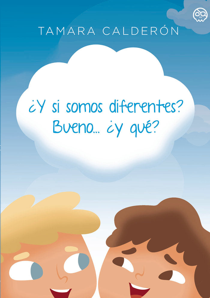 ¿Y si somos diferentes? Bueno...¿ y qué?, de Calderón, Tamara | portada del libro