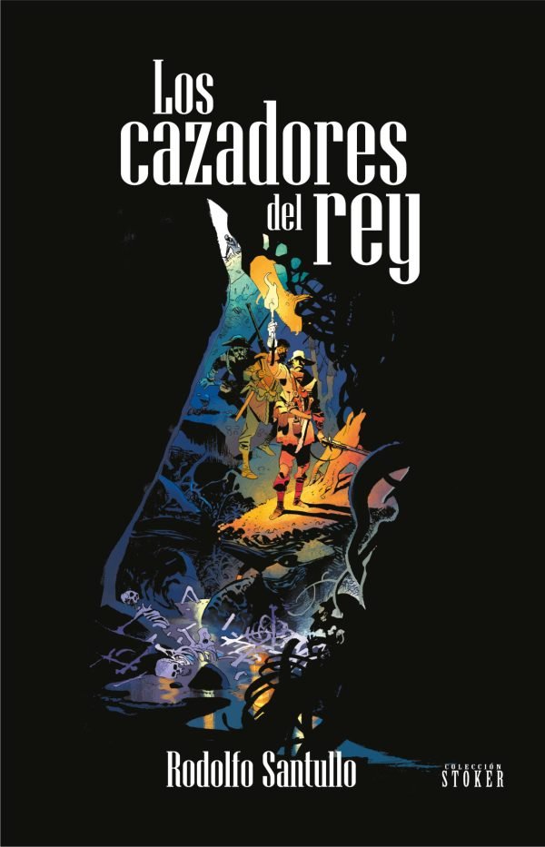 Los Cazadores del Rey, de SANTULLO, RODOLFO | portada del libro