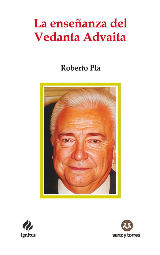LA ENSEÑANZA DEL VEDANTA ADVAITA, de PLA, ROBERTO | portada del libro
