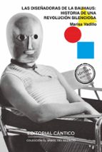 DISEﾑADORAS DE LA  BAUHAUS, LAS (N.E.), de MARISA VADILLO | portada del libro