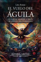 VUELO DEL ﾁGUILA, EL (CﾁNTICO), de LEO ARTESE NETO | portada del libro