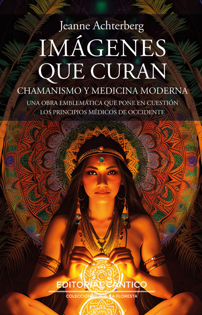IMAGENES QUE CURAN, de JEANNE ACHTERBERG | portada del libro