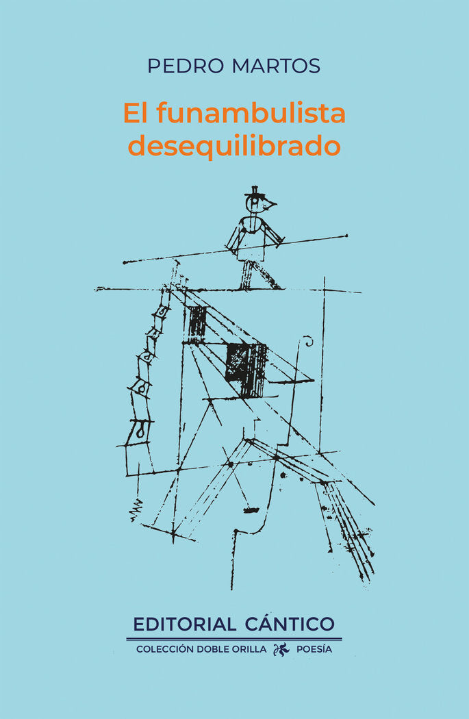 FUNAMBULISTA DESEQUILIBRADO, EL, de MARTOS RODRIGUES,PEDRO | portada del libro