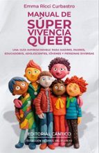 MANUAL DE SﾚPER VIVENCIA QUEER, de EMMA RICCI CURBASTRO | portada del libro