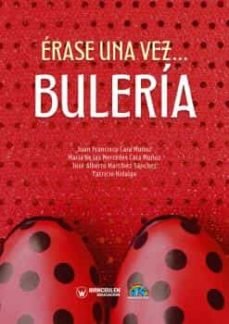 ERASE UNA VEZA BULERIA, de VVAA | portada del libro