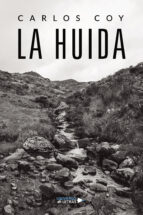 La huida, de CARLOS COY | portada del libro