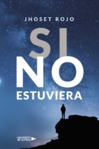 Si no estuviera, de JHOSET ROJO | portada del libro