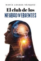 El club de los neurodivergentes, de MARIA LOSADA VAZQUEZ | portada del libro