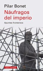 NÁUFRAGOS DEL IMPERIO, de PILAR BONET | portada del libro