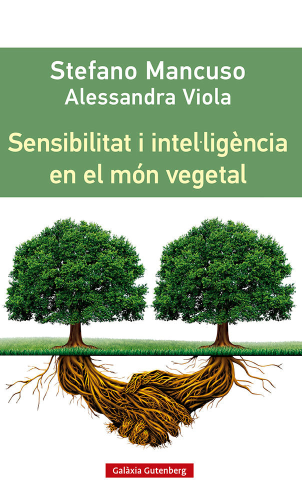 SENSIBILITAT I INTEL·LIGENCIA EN EL MON VEGETAL, de MANCUSO, STEFANO | portada del libro