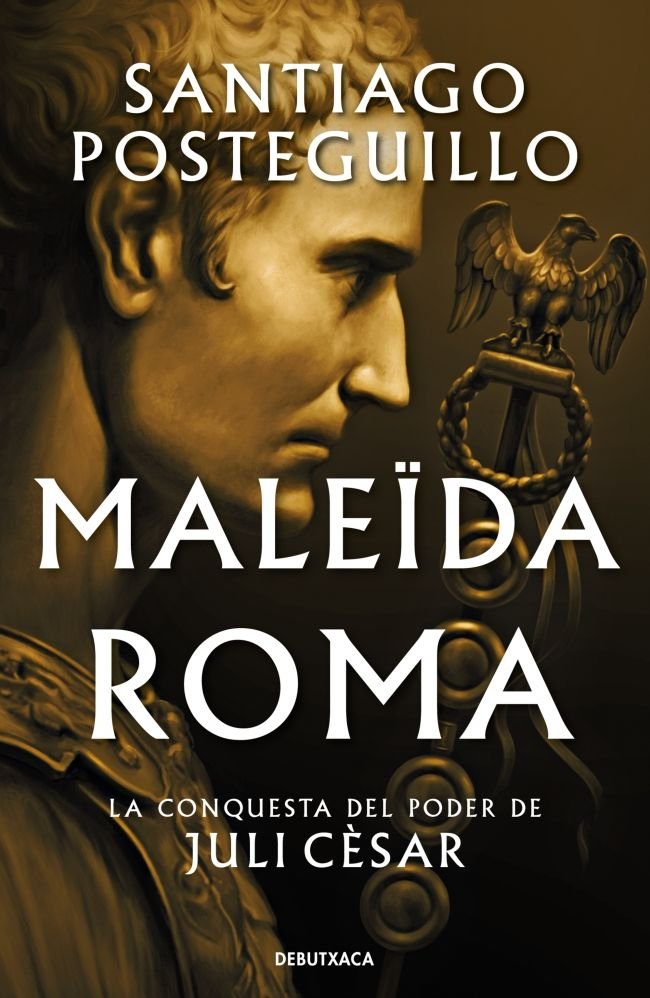Maleïda Roma (Sèrie Juli Cèsar  2), de SANTIAGO POSTEGUILLO | portada del libro