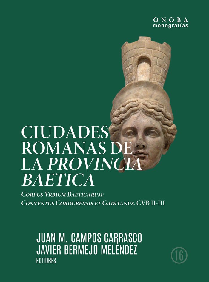 Ciudades romanas de la provincia Baetica, de CAMPOS CARRASCO, JUAN MANUEL | portada del libro