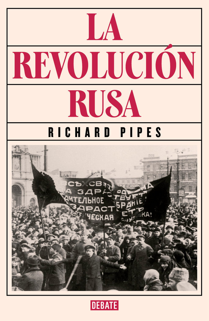 LA REVOLUCION RUSA, de PIPES, RICHARD | portada del libro