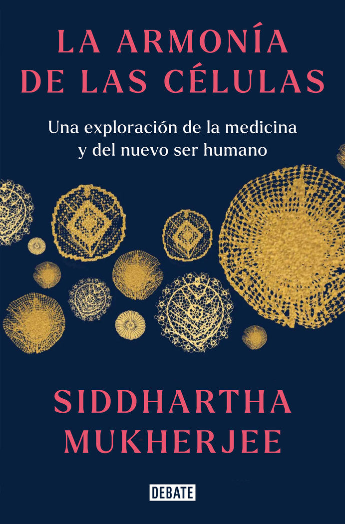 LA ARMONIA DE LAS CELULAS, de SIDDHARTHA MUKHERJEE | portada del libro