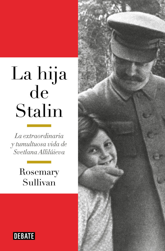 La hija de Stalin, de ROSEMARY SULLIVAN | portada del libro