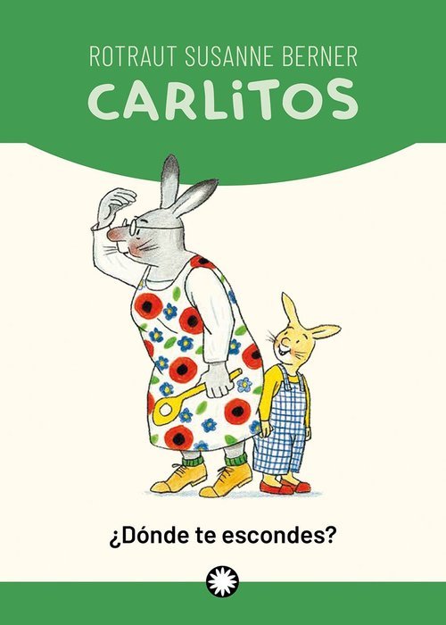 CARLITOS DONDE TE ESCONDES, de ROTRAUT SUSANNE BERNER | portada del libro