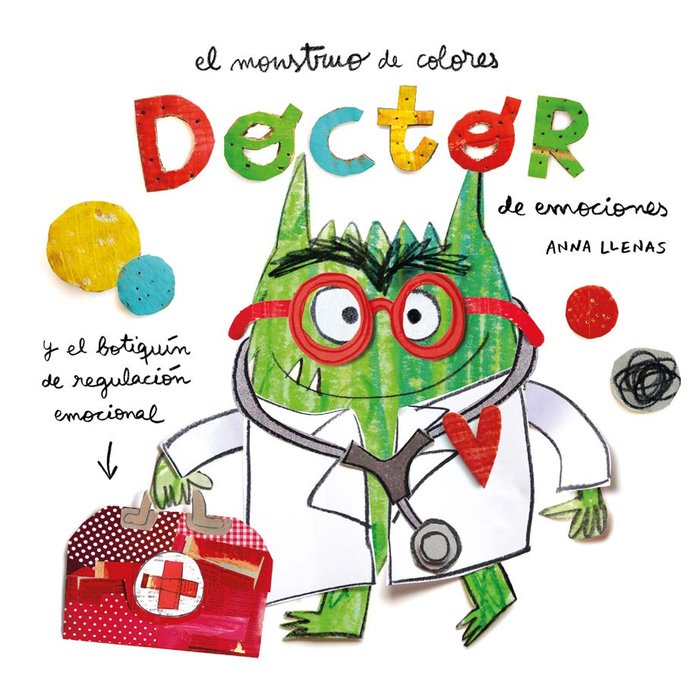 MONSTRUO DE COLORES, EL. DOCTOR DE EMOCIONES, de LLENAS, ANNA | portada del libro