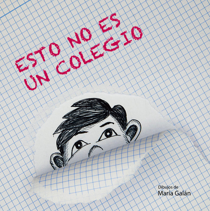 ESTO NO ES UN COLEGIO, de Galán, María | portada del libro