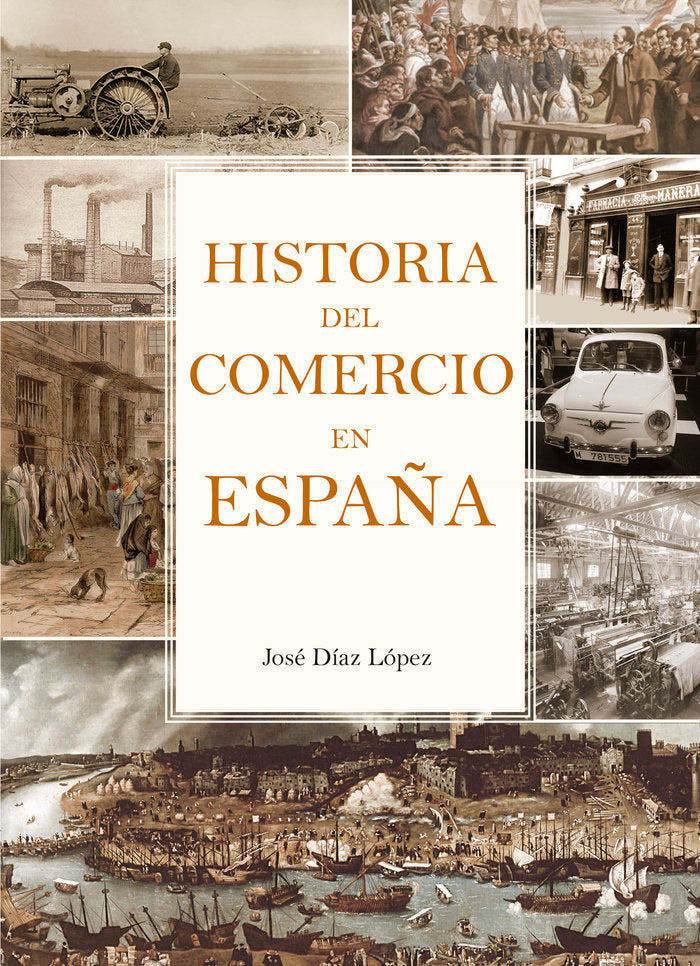 HISTORIA DEL COMERCIO EN ESPAÑA, de Díaz López, José | portada del libro