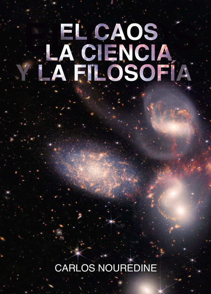 EL CAOS, LA CIENCIA Y LA FILOSOFÍA, de NOUREDINE, CARLOS | portada del libro