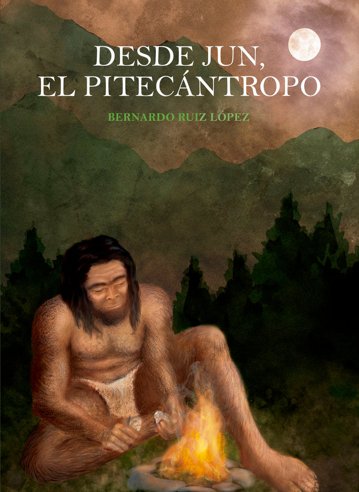 DESDE JUN EL PITECÁNTROPO, de Ruiz López, Bernardo | portada del libro