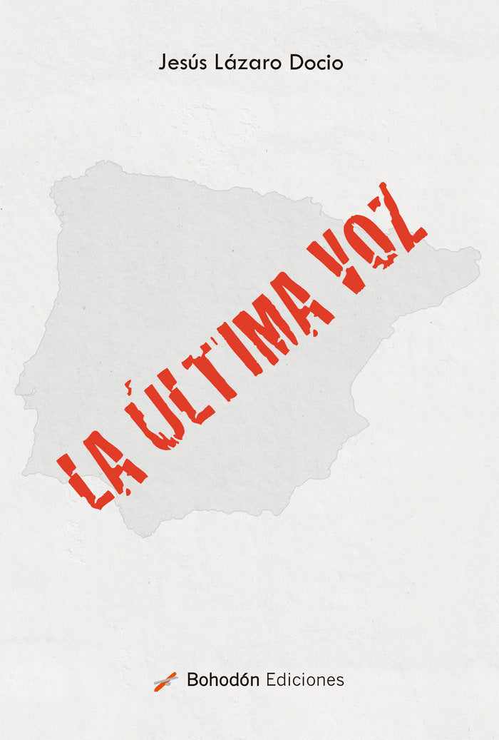 LA ÚLTIMA VOZ, de Lázaro Docio, Jesús | portada del libro