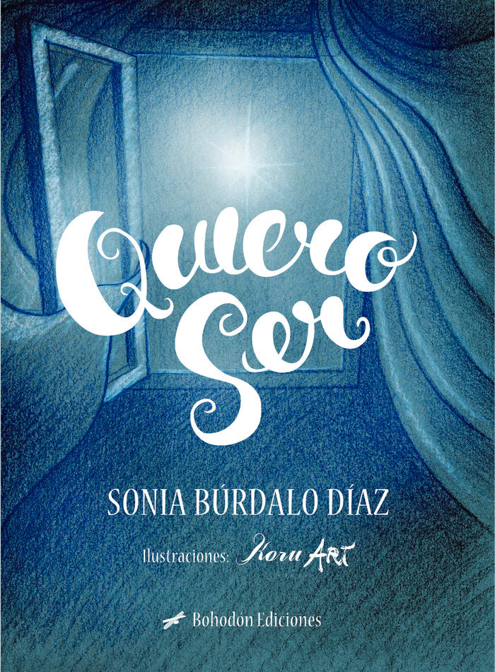 QUIERO SER, de Búrdalo Díaz, Sonia | portada del libro