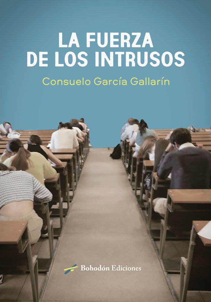 LA FUERZA DE LOS INTRUSOS, de García Gallarín, Consuelo | portada del libro