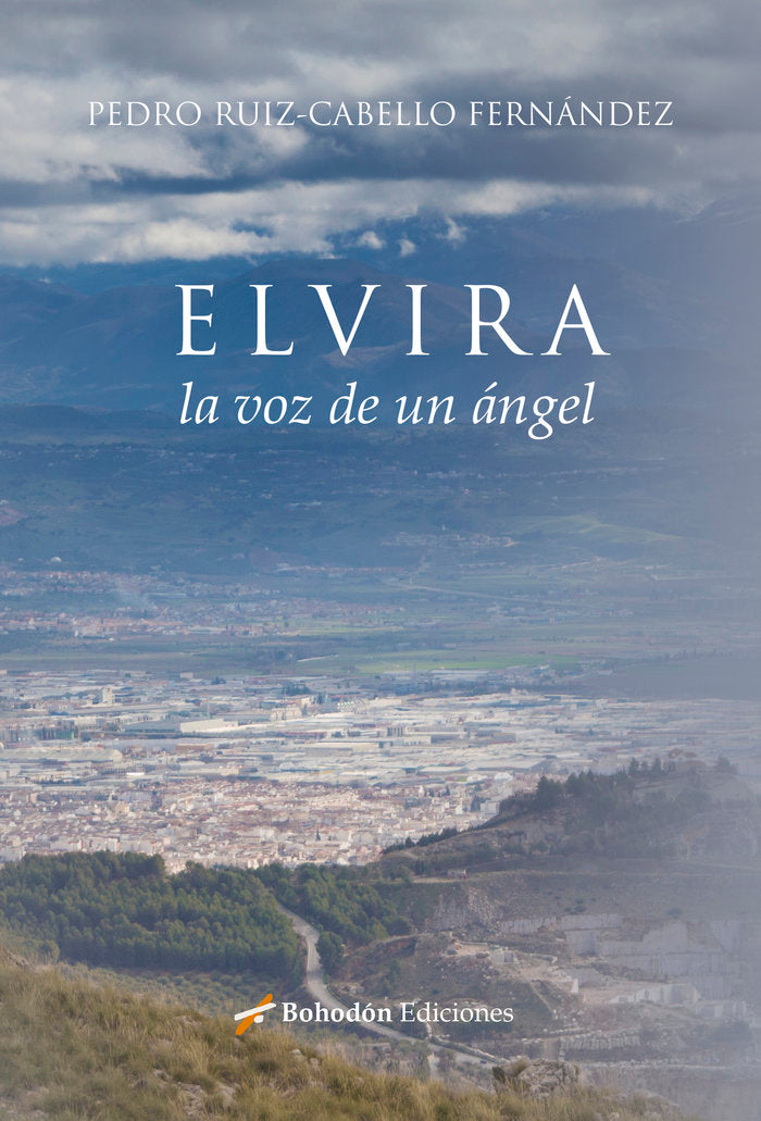 ELVIRA, LA VOZ DE UN ÁNGEL, de Ruiz-Cabello Fernández, Pedro | portada del libro