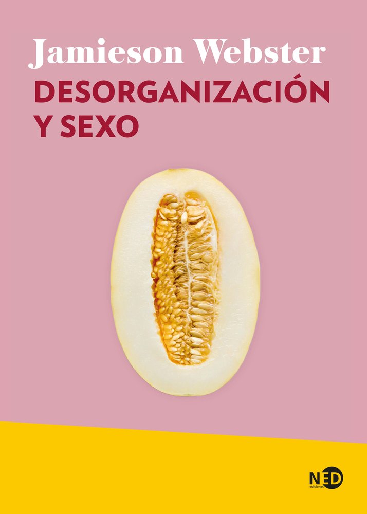 DESORGANIZACION Y SEXO, de WEBSTER, JAMIESON | portada del libro