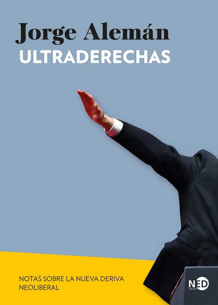 ULTRADERECHAS, de ALEMAN, JORGE | portada del libro