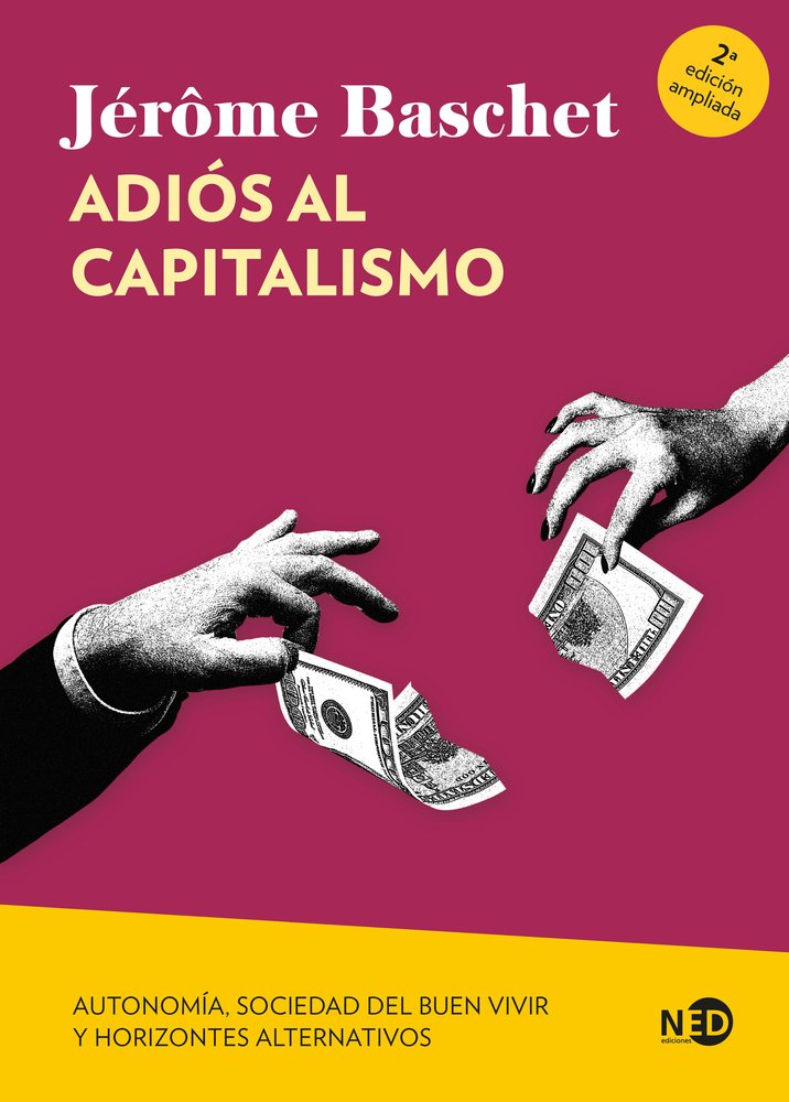 ADIOS AL CAPITALISMO (N.E.), de BASCHET, JEROME | portada del libro
