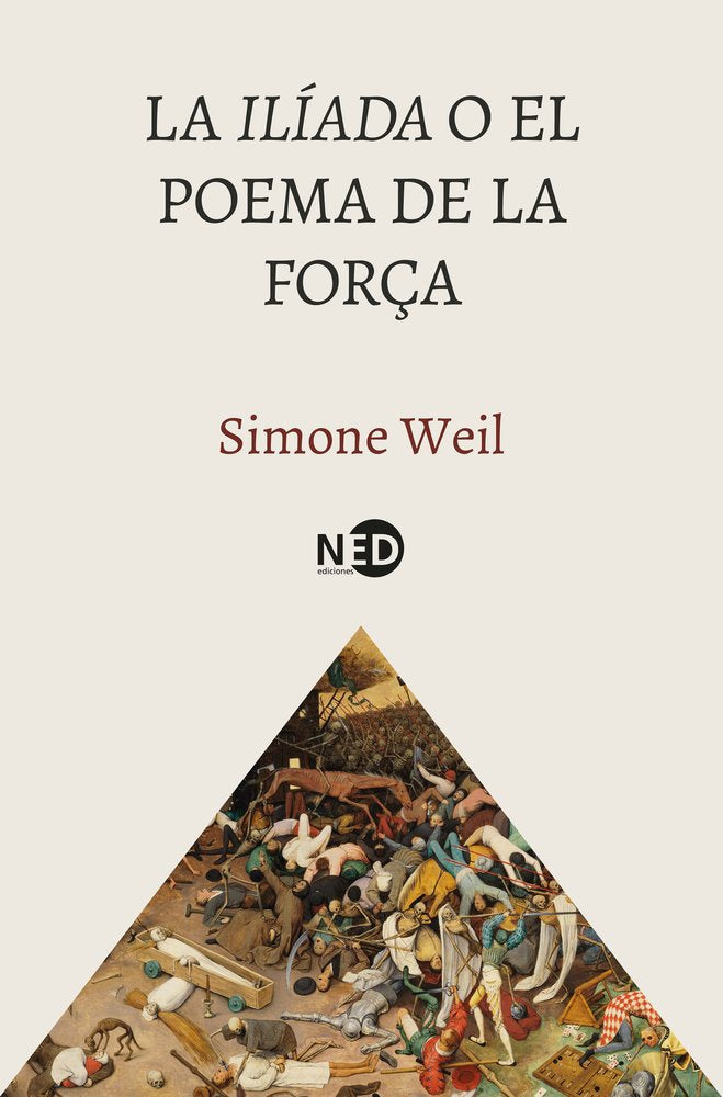 ILIADA O EL POEMA DE LA FORÇA, LA, de WEIL, SIMONE | portada del libro