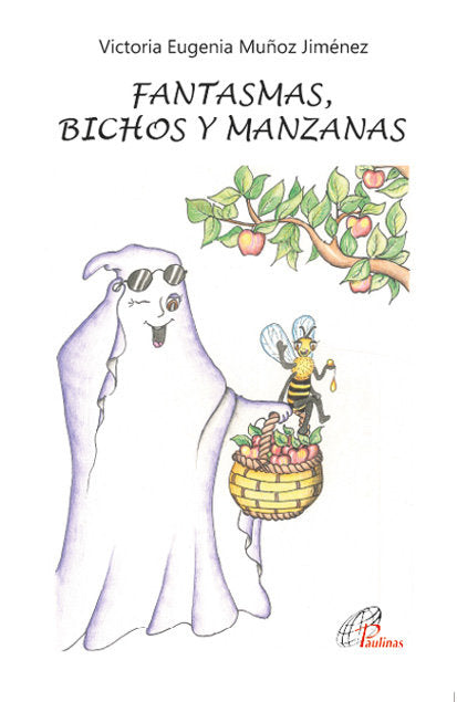 FANTASMAS, BICHOS Y MANZANAS, de MUÑOZ JIMENEZ, VICTORIA EUGENIA | portada del libro